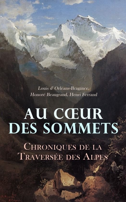 Au Cœur des Sommets: Chroniques de la Traversée des Alpes - cover