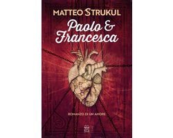 Libri - Paolo e Francesca. Romanzo di un amore