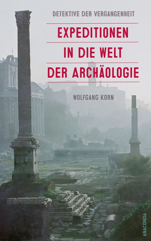 Detektive der Vergangenheit. Expeditionen in die Welt der Ar ... - cover