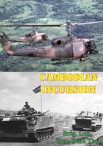 Indochina Monographs 3 - Cambodian Incursion