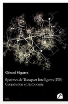 Essai - Systèmes de Transport Intelligents (ITS) : Coopération et Autonomie