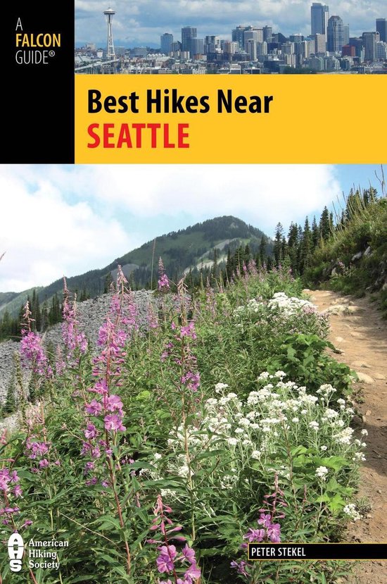 Best Hikes Near Series Best Hikes Near Seattle (ebook), Peter Stekel