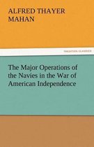 The Major Operations of the Navies in the War of American Independence