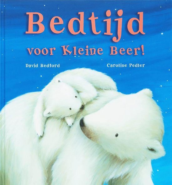 Boek cover Bedtijd Voor Kleine Beer van David Bedford (Hardcover)