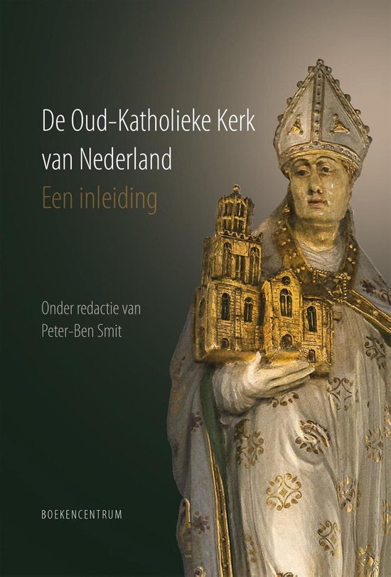 Boekomslag: De Oud-Katholieke Kerk van Nederland, een inleiding. Beeld van een bisschop met een kerkmodel.