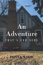 An Adventure - That's for Sure