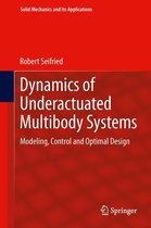 Solid Mechanics and Its Applications 205 - Dynamics of Underactuated Multibody Systems