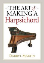 Art Of Making A Harpsichord