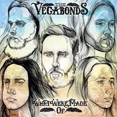 The Vegabonds - What We're Made Of (CD)