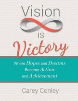 Vision Is Victory