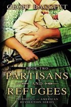Patriots of the American Revolution- Partisans and Refugees