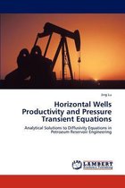 Horizontal Wells Productivity and Pressure Transient Equations