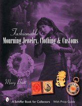 Fashionable Mourning Jewelry, Clothing, and Customs