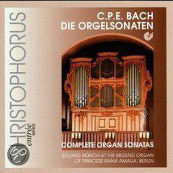 Complete Organ Sonatas, Carl Philipp Emmanuel Bach | CD (album
