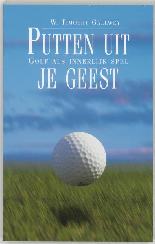 Boek kaft met golfbal in de lucht boven groen gras. Titel: 'Putten Uit Je Geest'.