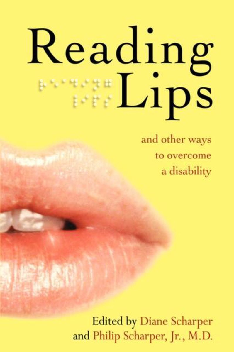 Reading Lips and Other Ways to Overcome a Disability - Diane Scharper