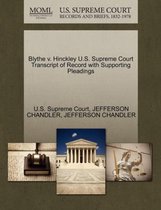 Blythe V. Hinckley U.S. Supreme Court Transcript of Record with Supporting Pleadings