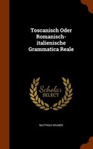 Toscanisch Oder Romanisch-Italienische Grammatica Reale