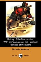 History of the Mackenzies, with Genealogies of the Principal Families of the Name (Dodo Press)