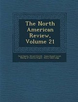 The North American Review, Volume 21