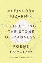 Extracting the Stone of Madness – Poems 1962 – 1972