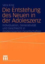 Die Entstehung des Neuen in der Adoleszenz