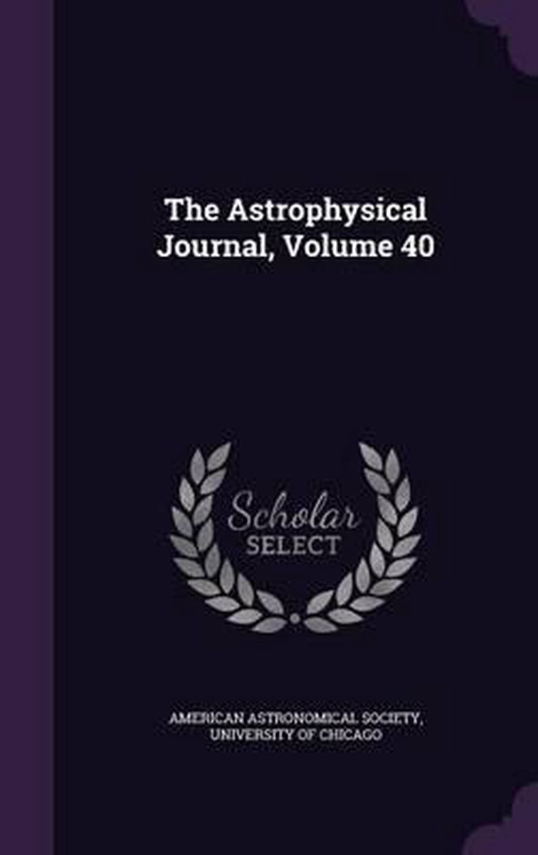 The Astrophysical Journal, Volume 40 American Astronomical Society