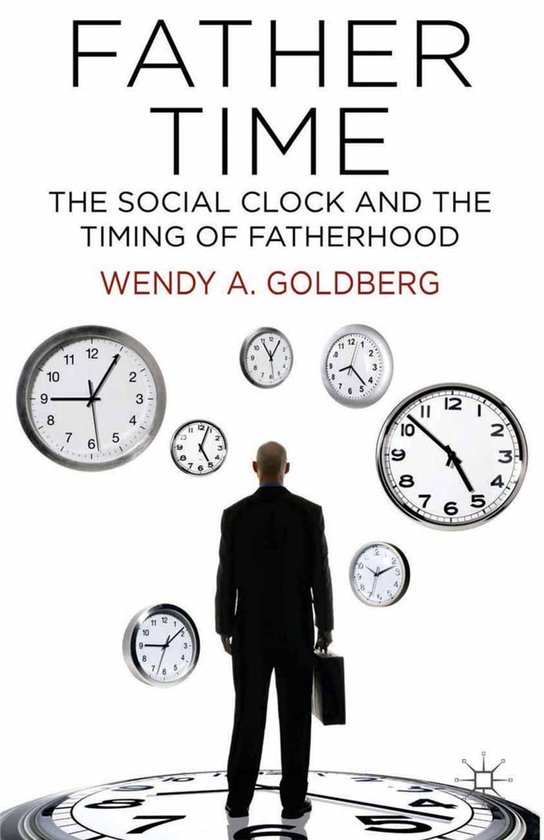 Father Time: The Social Clock and the Timing of Fatherhood - cover