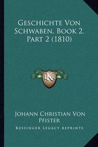 Geschichte Von Schwaben, Book 2, Part 2 (1810)