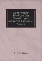 Sammtliche Schriften Des Ehrwurdigen Johannes Cassianus Volume 2