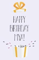Happy Birthday Mya