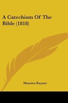 A Catechism of the Bible (1818)