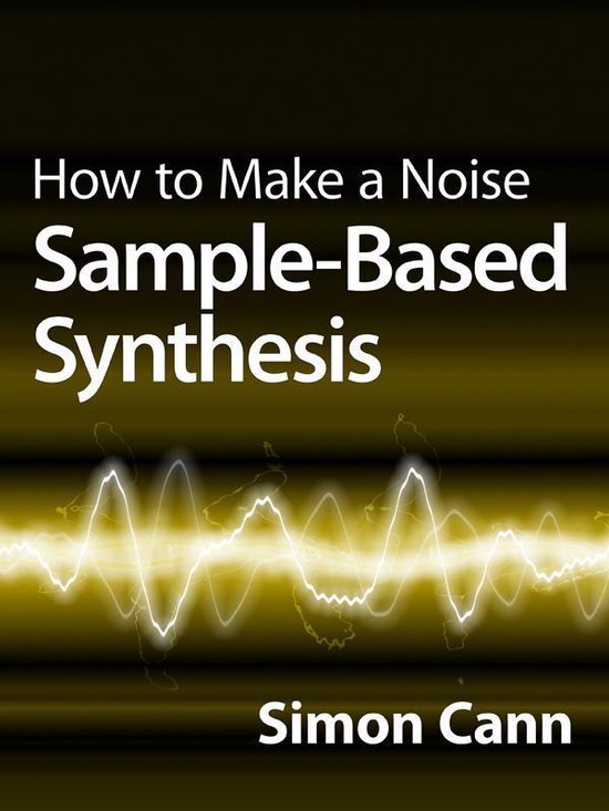 How to Make a Noise: Sample-Based Synthesis - cover