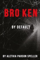 Broken By Default