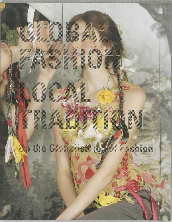 Cover van het boek 'Global Fashion / Local Tradition / Engelse editie' van Jan Brand en J. Teunissen
