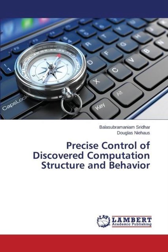 Precise Control of Discovered Computation Structure and Beha ... - cover