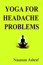 Yoga For Headache Problems
