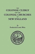 The Colonial Clergy and the Colonial Churches of New England