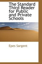 The Standard Third Reader for Public and Private Schools