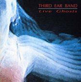 Third Ear Band - Live Ghost (CD)