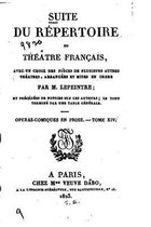 Suite du Repertoire du Theatre francais, avec un choix des pieces de plusieurs autres theatres