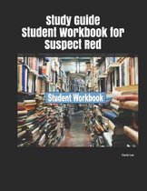 Study Guide Student Workbook for Suspect Red