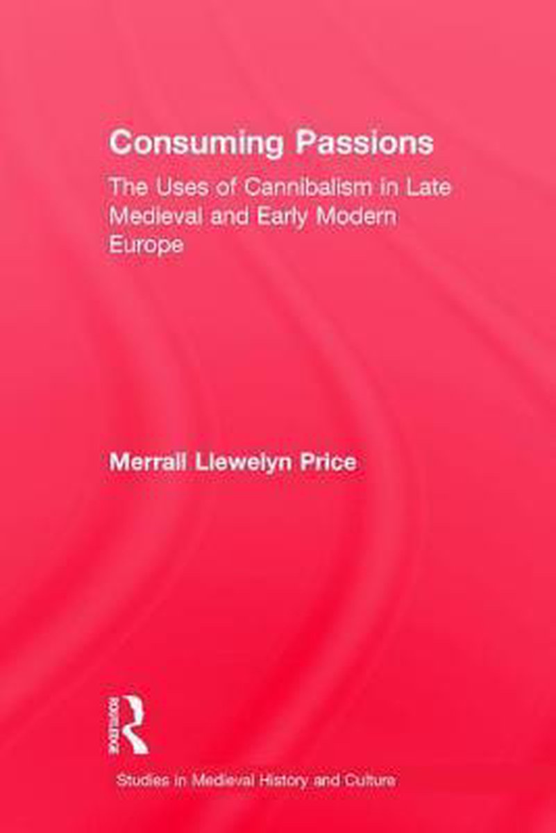 Consuming Passions van Merrall L. Price