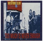 Medford Slim Band - Too Much Is Never Enough (CD)