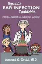 Parent's Ear Infection Cookbook