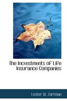 The Incvestments of Life Insurance Companies