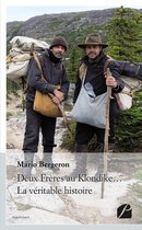 Témoignage - Deux Frères au Klondike… La véritable histoire