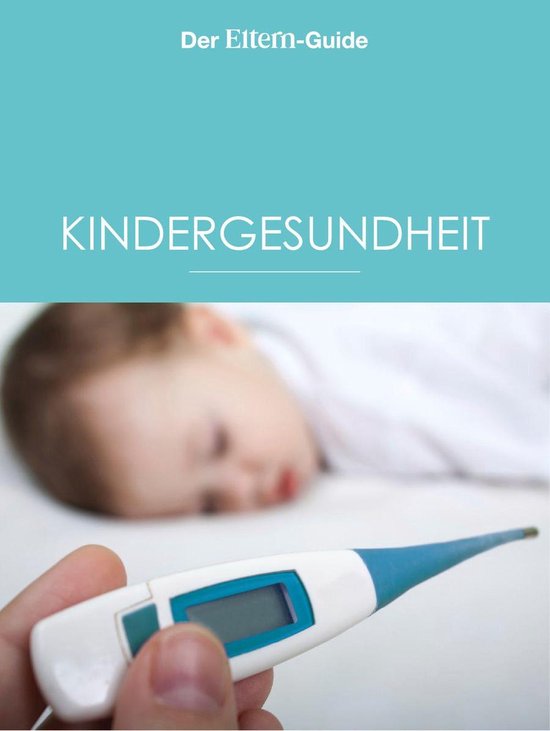 ELTERN Guide 14 - Kindergesundheit (ELTERN Guide) - cover