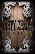 Dirty Deeds Part