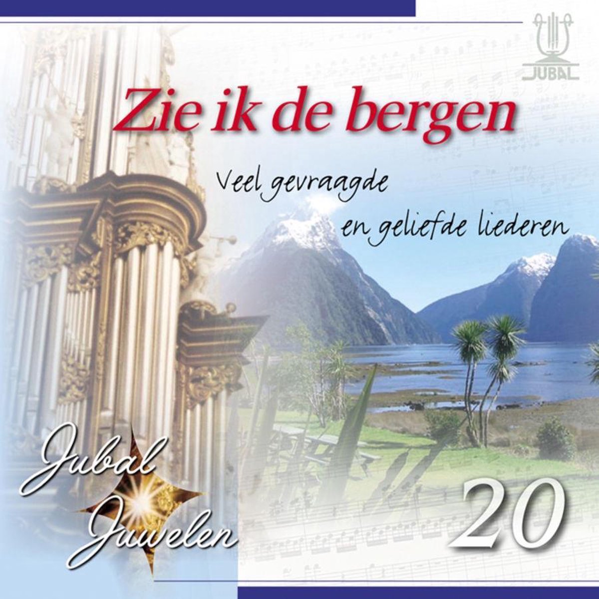 Zie ik de bergen (Veel gevraagde en geliefde liederen) - Jubal Juwelen 20